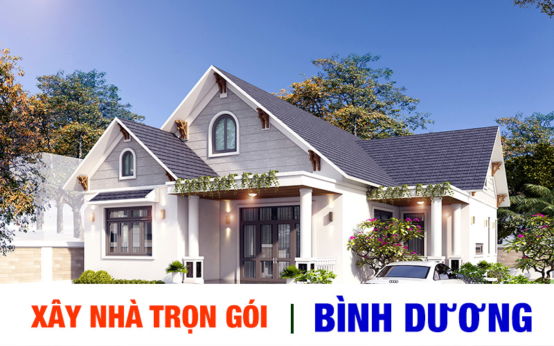 XÂY NHÀ TRỌN GÓI BÌNH DƯƠNG GIÁ RẺ UY TÍN